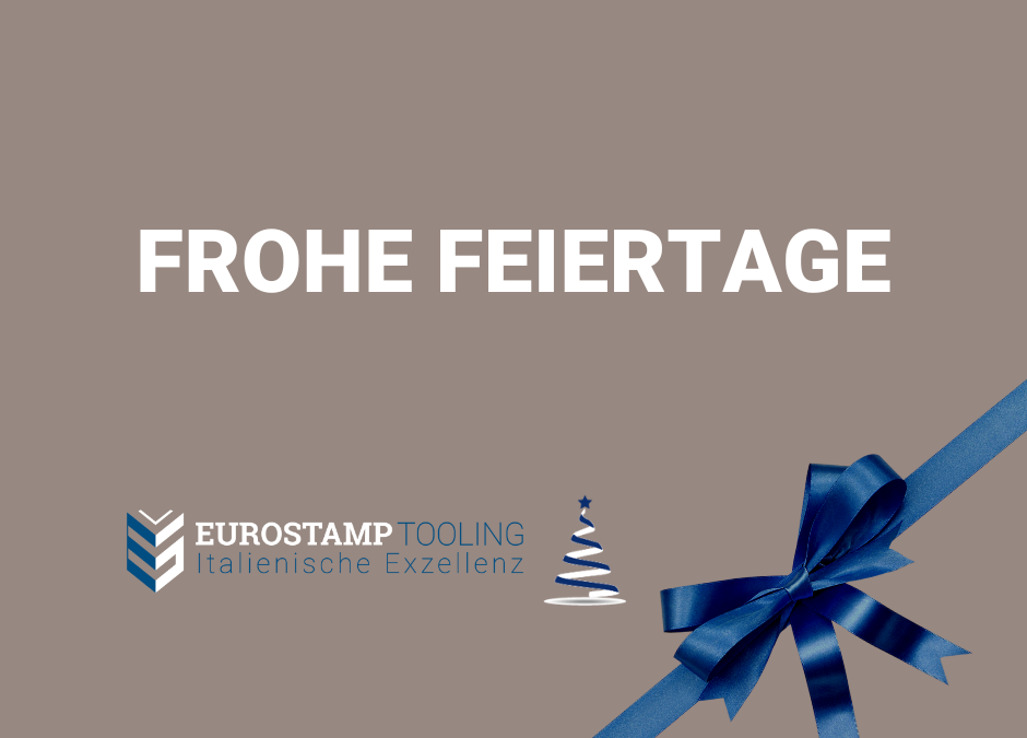 Ankündigung Schließung und Frohe Feiertage von Eurostamp Tooling.
